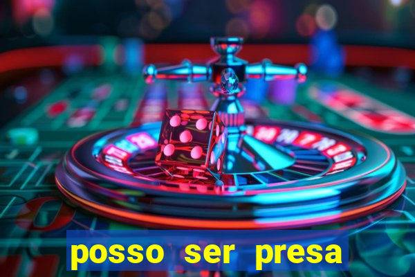 posso ser presa por jogar tigrinho