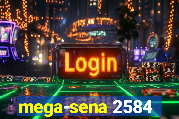 mega-sena 2584