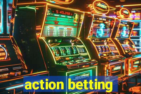 action betting