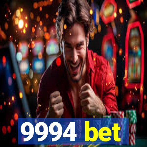 9994 bet