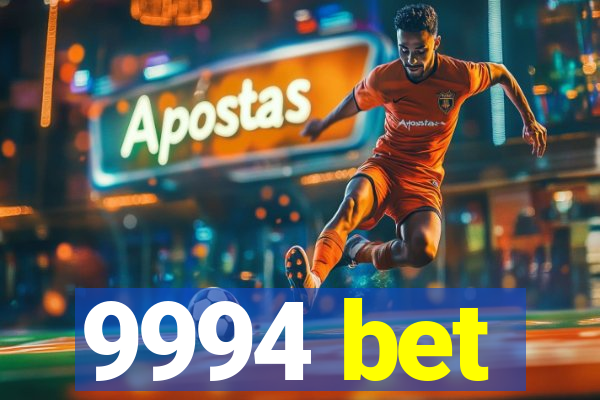 9994 bet