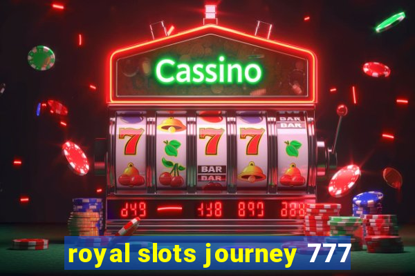 royal slots journey 777