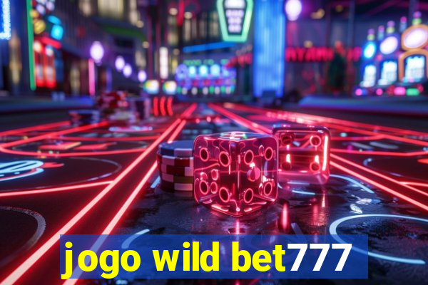 jogo wild bet777