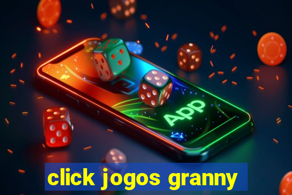 click jogos granny