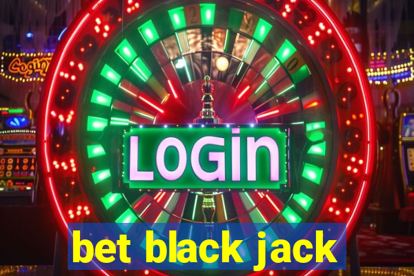 bet black jack