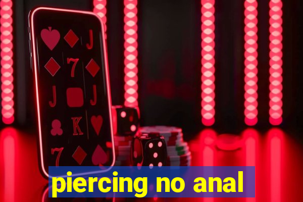 piercing no anal