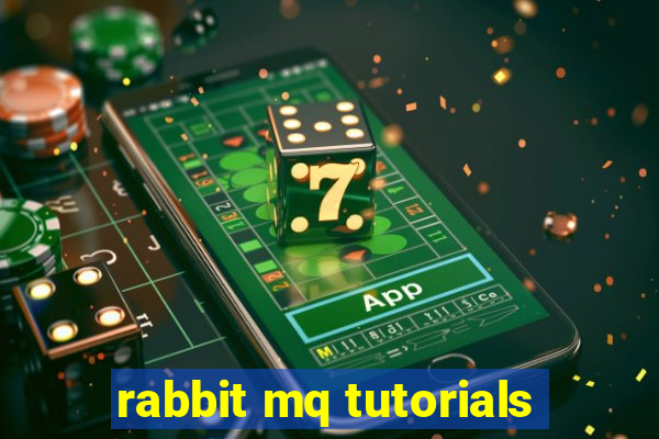 rabbit mq tutorials