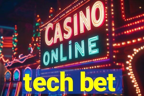 tech bet