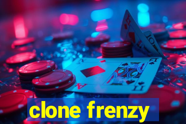 clone frenzy