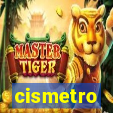 cismetro