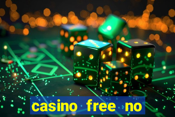 casino free no deposit money