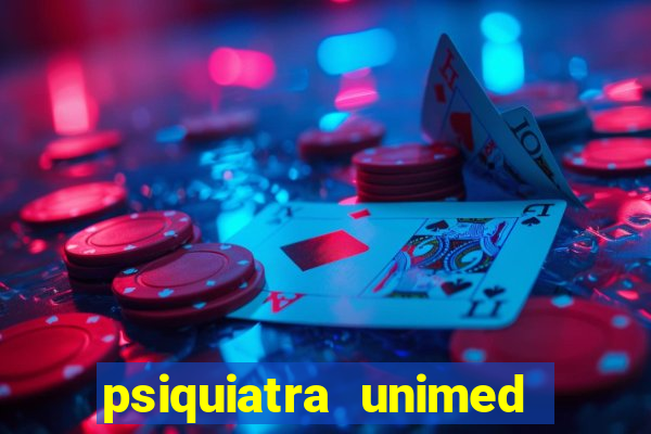 psiquiatra unimed porto alegre