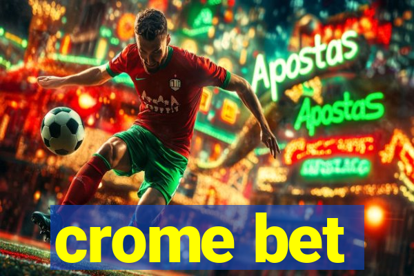 crome bet