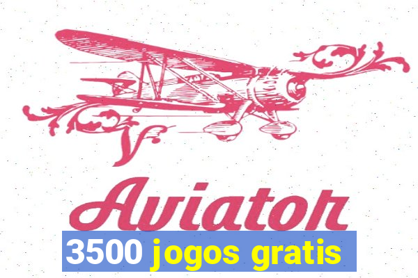 3500 jogos gratis