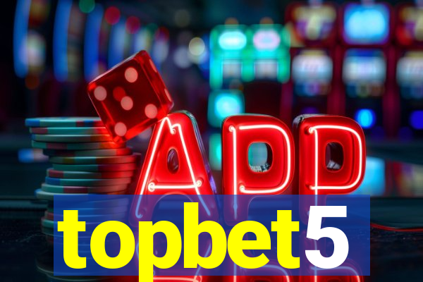 topbet5