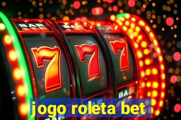 jogo roleta bet