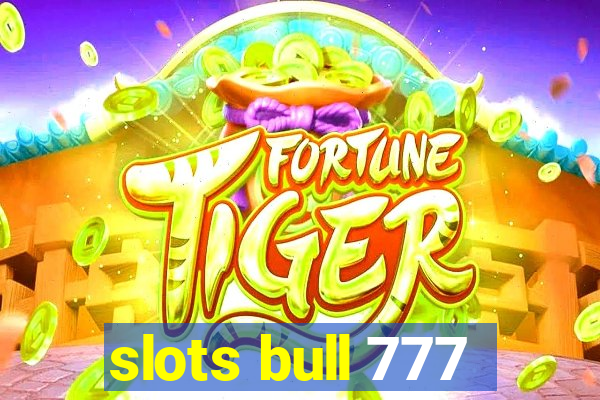 slots bull 777