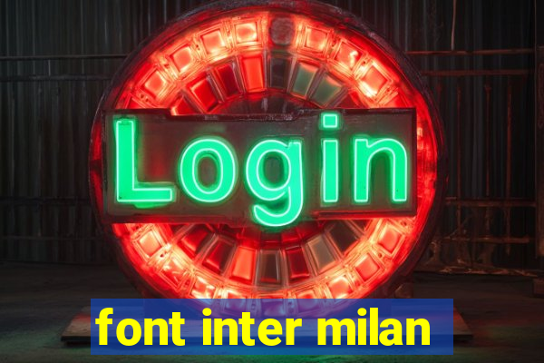 font inter milan