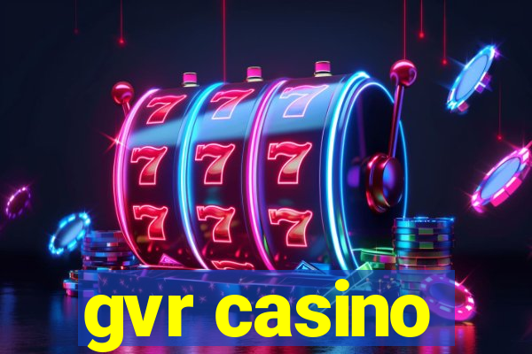 gvr casino