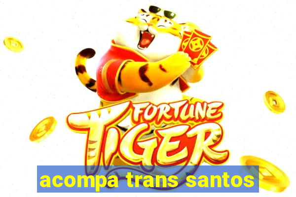 acompa trans santos