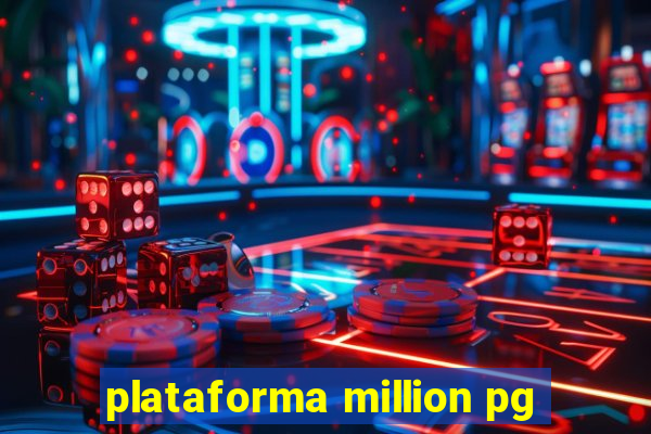 plataforma million pg