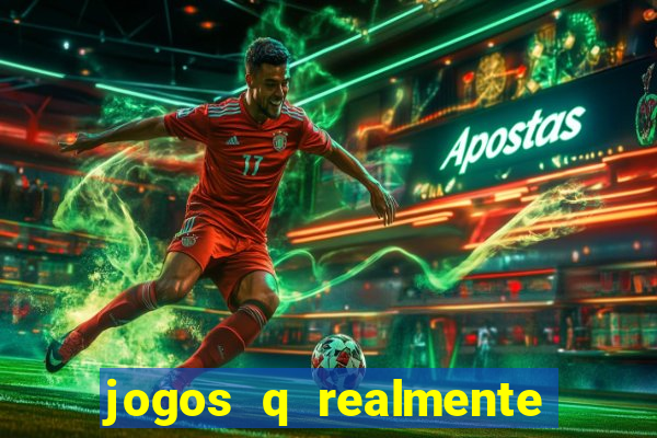 jogos q realmente ganha dinheiro