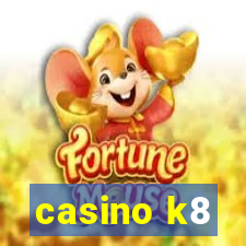 casino k8