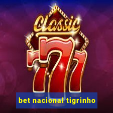 bet nacional tigrinho