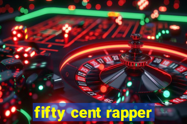 fifty cent rapper