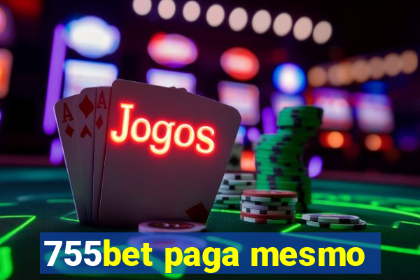 755bet paga mesmo