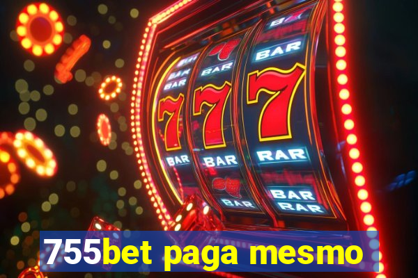 755bet paga mesmo