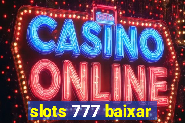 slots 777 baixar