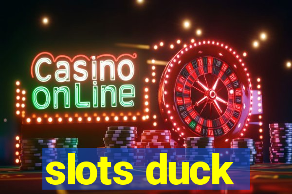 slots duck