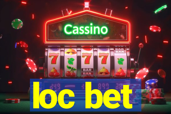 loc bet