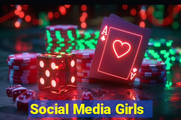 Social Media Girls