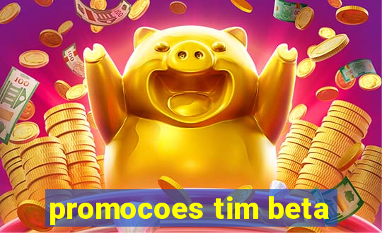 promocoes tim beta