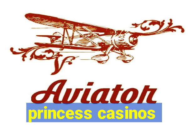 princess casinos