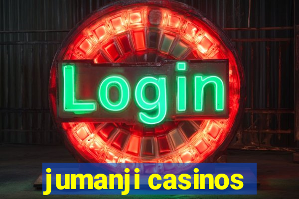 jumanji casinos