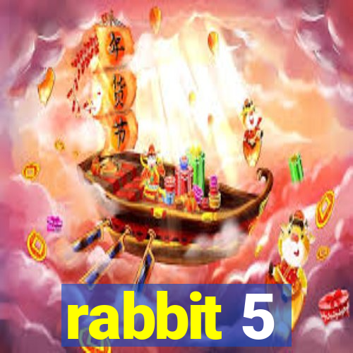 rabbit 5