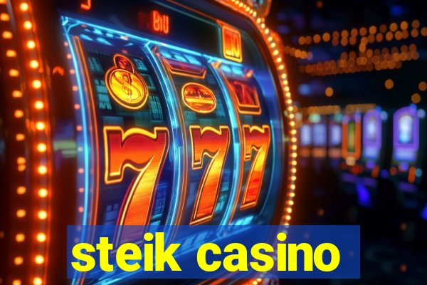 steik casino