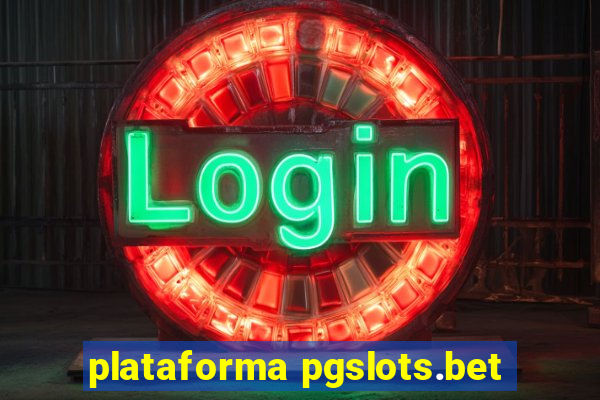 plataforma pgslots.bet