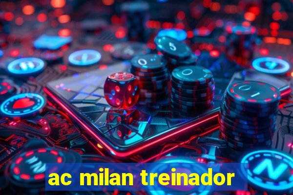 ac milan treinador