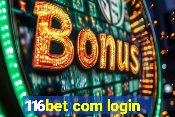 116bet com login