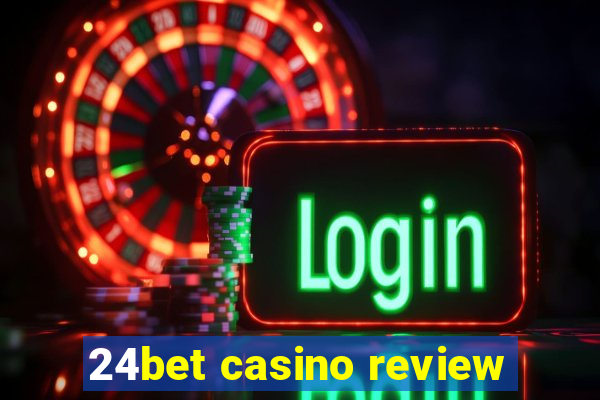 24bet casino review