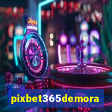 pixbet365demora