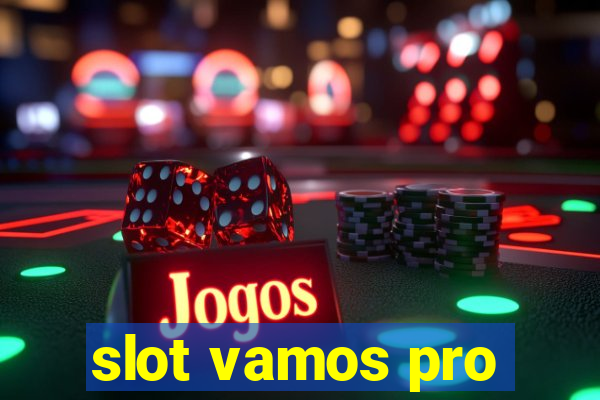 slot vamos pro