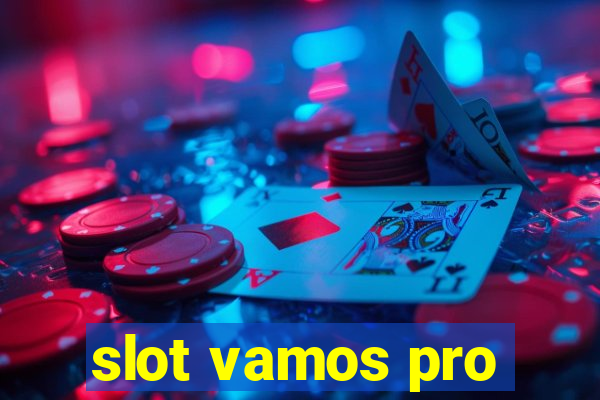 slot vamos pro