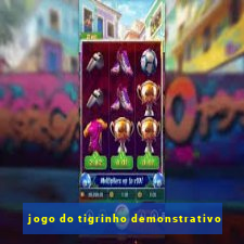 jogo do tigrinho demonstrativo