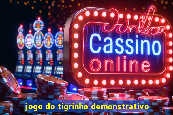 jogo do tigrinho demonstrativo