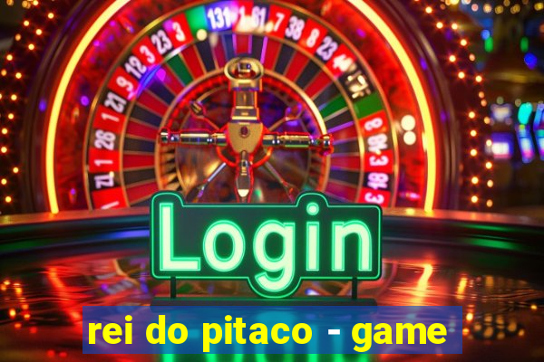 rei do pitaco - game